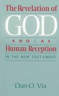 The Revelation of God and/as Human Reception in the New Testament [Paperback]