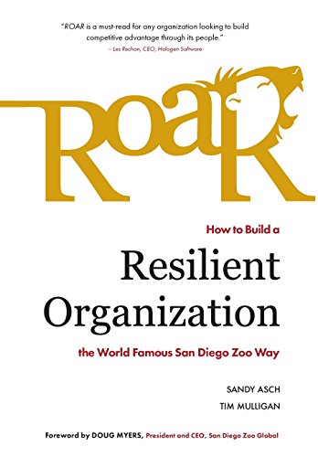 Roar How To Build A Resilient Organization The World-Famous San Diego Zoo Way [Hardcover]