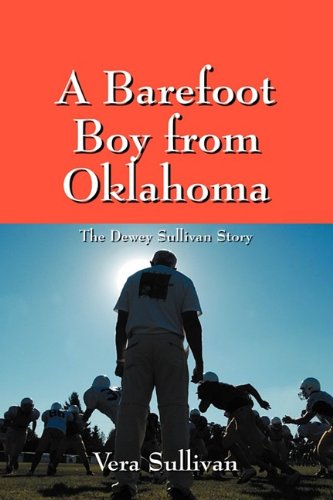 A Barefoot Boy From Oklahoma The Dewey Sullivan Story [Paperback]