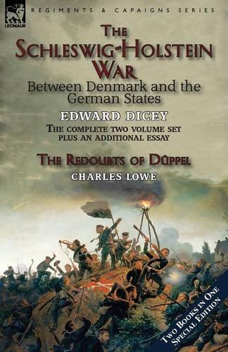 The Schleswig-Holstein War Between Denmark And The German States [Paperback]