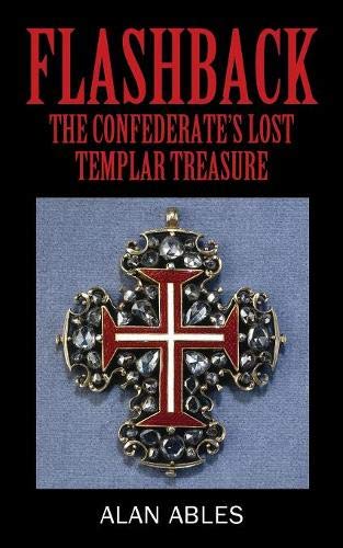 Flashback  The Confederate's Lost Templar Treasure [Paperback]