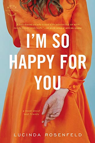 I'm So Happy for You A novel about best friends [Paperback]