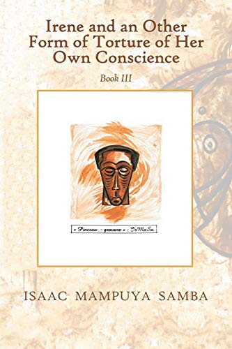Irene and an Other Form of Torture of Her Own Conscience  Book Iii [Paperback]
