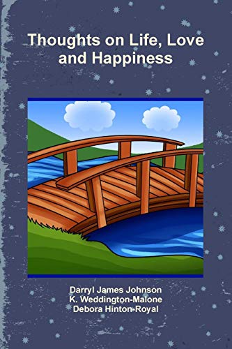 Thoughts On Life, Love And Happiness [Paperback]