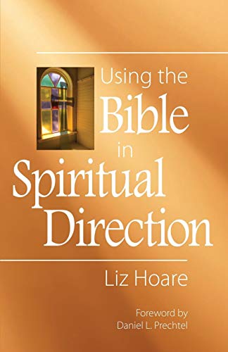 Using The Bible In Spiritual Direction [Paperback]