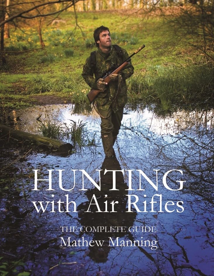 Hunting with Air Rifles The Complete Guide [Paperback]