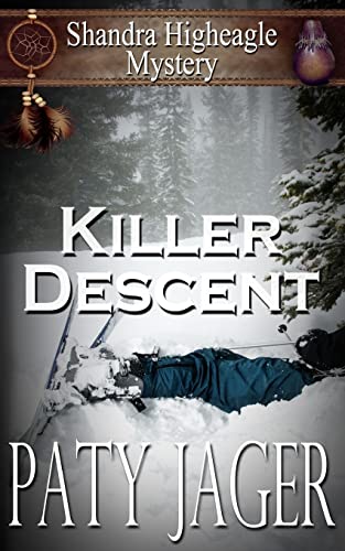 Killer Descent Shandra Higheagle Mystery (volume 5) [Paperback]