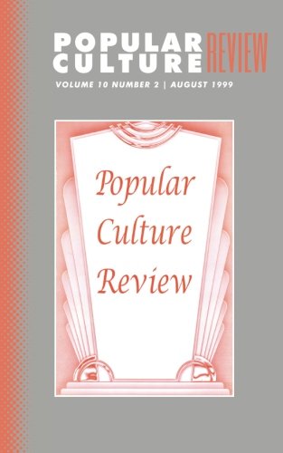 Popular Culture Review Vol. 10, No. 2, August 1999 [Paperback]