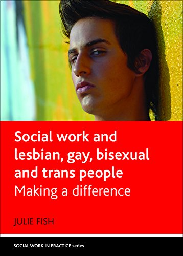 Social Work and Lesbian, Gay, Bisexual and Trans People Making a Difference [Paperback]