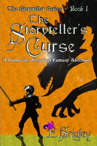 Storyteller's Curse  A Humorous Historical Fantasy Adventure [Paperback]