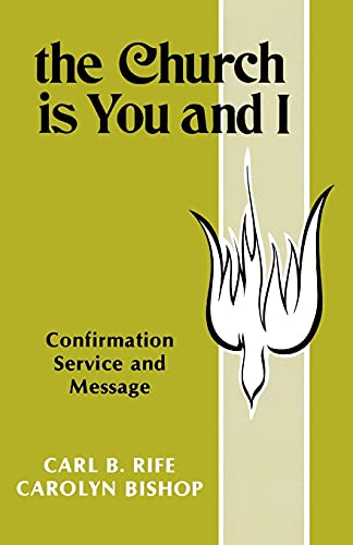 The Church Is You And I Confirmation Service And Message [Paperback]