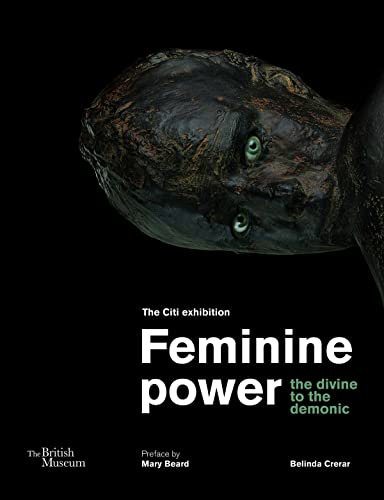 Feminine power the divine to the demonic [Paperback]