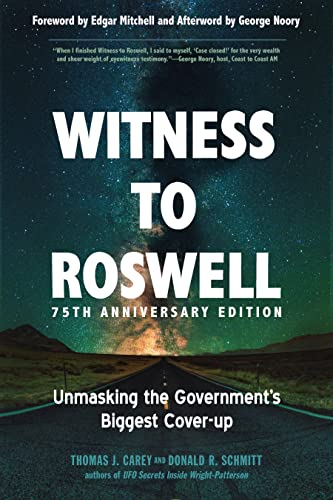 Witness to Roswell, 75th Anniversary Edition Unmasking the Government&39s Big [Paperback]