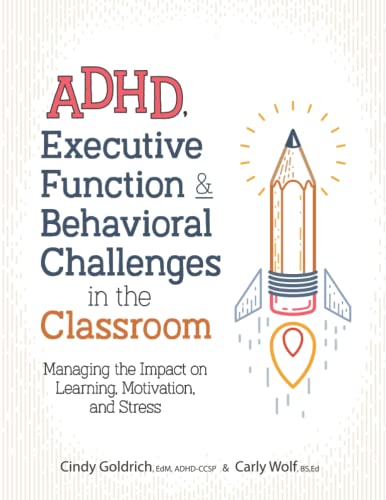 Adhd, Executive Function & Behavioral Challenges in the Classroom  Managing the [Paperback]