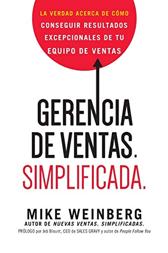 Gerencia de ventas. Simplificada. La verdad acerca de cmo conseguir resultados [Paperback]