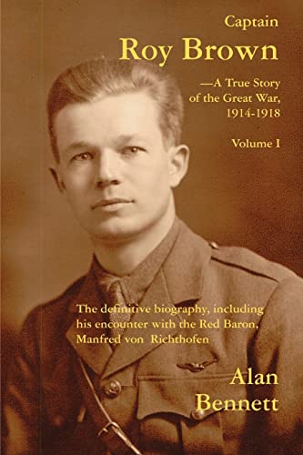 Captain Roy Brown The Definitive Biography, Including His Encounter With The Re [Paperback]