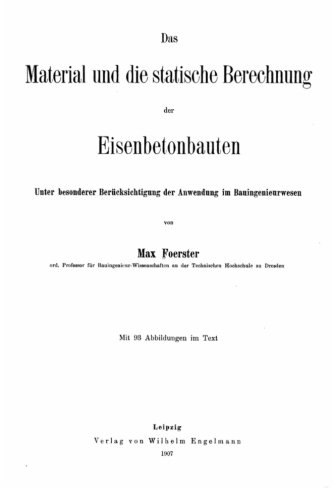 Das Material Und Die Statische Berechnung Der Eisenbetonbauten Unter Besonderer  [Paperback]