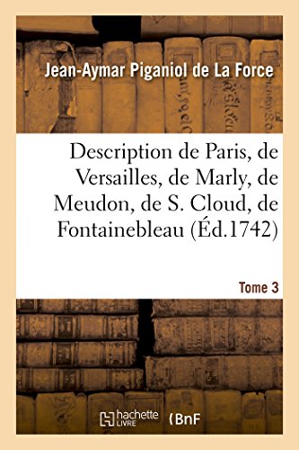 Description de Paris, de Versailles, de Marly, de Meudon, de S. Cloud, de Fontai [Paperback]