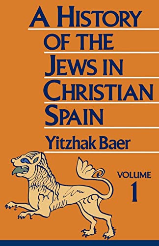 History Of The Jews In Christian Spain, Vol. 1   From The Age Of Reconquest To  [Paperback]