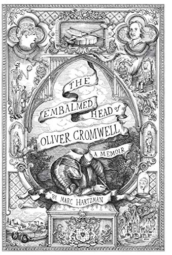 The Embalmed Head Of Oliver Cromwell - A Memoir The Complete History Of The Hea [Hardcover]