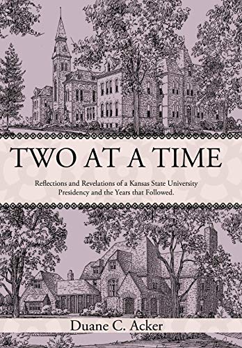 Two at a Time  Reflections and Revelations of a Kansas State University Preside [Hardcover]