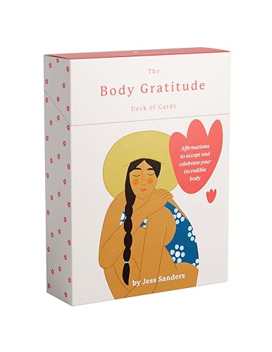 The Body Gratitude Deck of Cards Affirmations to Accept and Celebrate Your Incr [Novelty book]