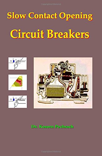 Slow Contact Opening Circuit Breakers [Paperback]