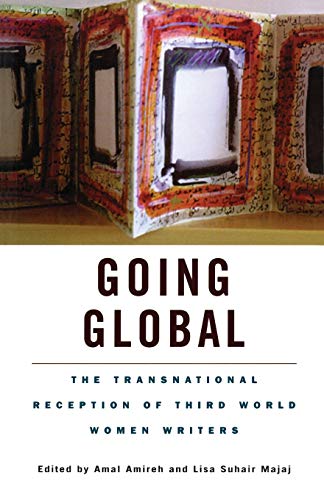 Going Global The Transnational Reception of Third World Women Writers [Paperback]