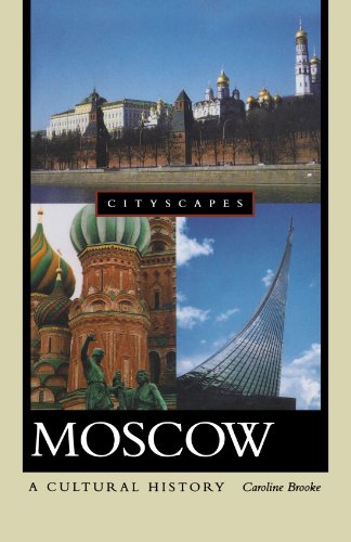 Moscow A Cultural History [Paperback]