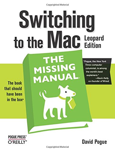 Switching to the Mac The Missing Manual, Leopard Edition Leopard Edition [Paperback]