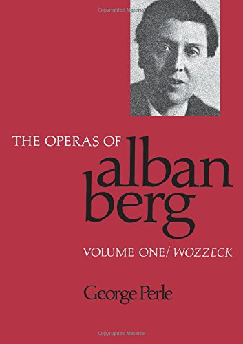 The Operas of Alban Berg, Volume I Wozzeck [Paperback]