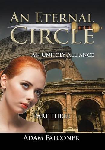 An Eternal Circle An Unholy Alliance [Hardcover]