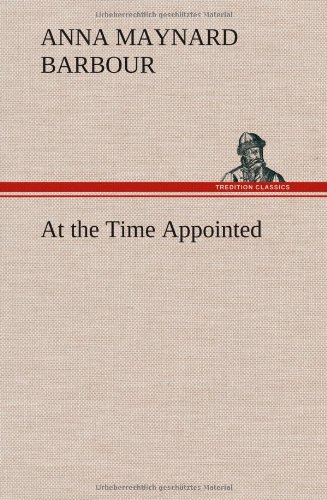 At the Time Appointed [Hardcover]