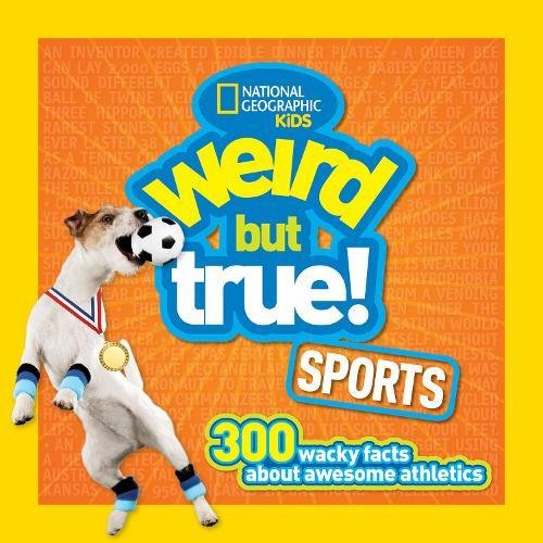 Weird But True Sports 300 Wacky Facts About Awesome Athletics [Paperback]