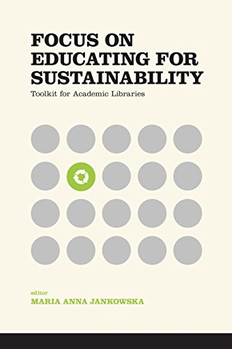 Focus On Educating For Sustainability Toolkit For Academic Libraries [Paperback]