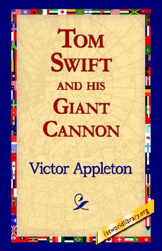 Tom Swift and His Giant Cannon [Hardcover]
