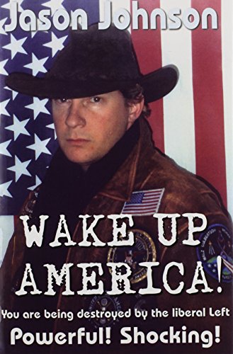 Wake Up America You Are Being Destroyed By The Liberal Left [Hardcover]