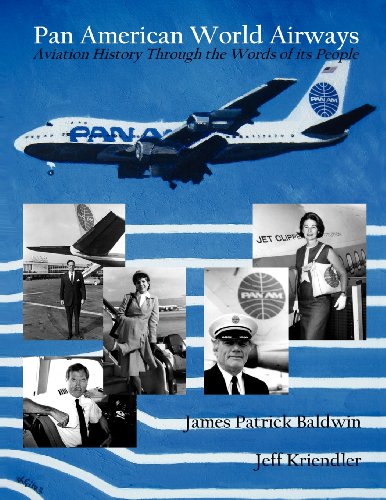 Pan American World Airways Aviation History Through The Words Of Its People [Paperback]