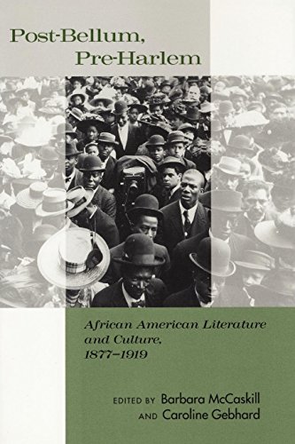 Post-Bellum, Pre-Harlem African American Literature and Culture, 1877-1919 [Paperback]