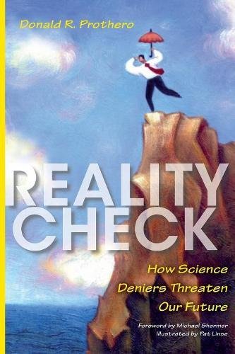 Reality Check How Science Deniers Threaten Our Future [Paperback]