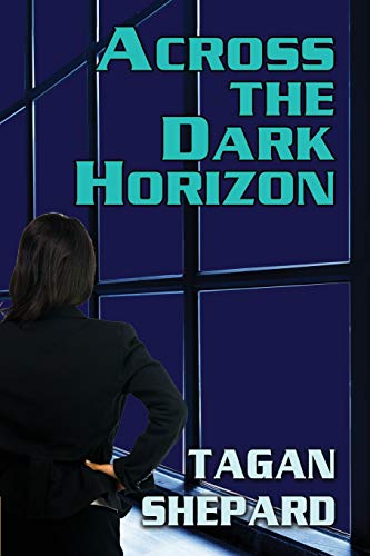 Across the Dark Horizon [Paperback]