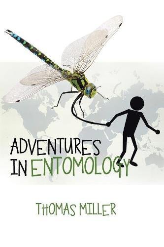 Adventures In Entomology [Paperback]