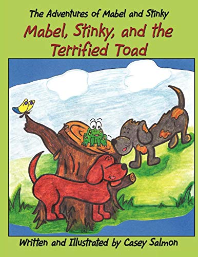 Adventures of Mabel and Stinky  Mabel, Stinky, and the Terrified Toad [Paperback]