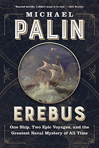 Erebus One Ship, Two Epic Voyages, and the Greatest Naval Mystery of All Time [Paperback]