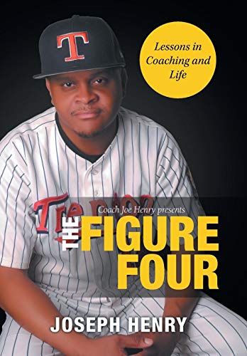 Figure Four  Lessons in Coaching and Life [Hardcover]