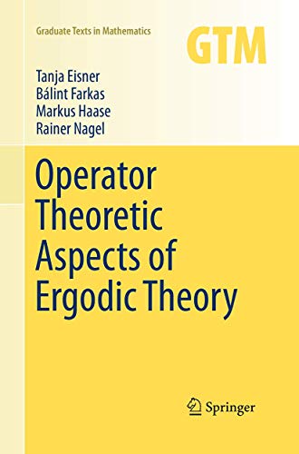 Operator Theoretic Aspects of Ergodic Theory [Paperback]