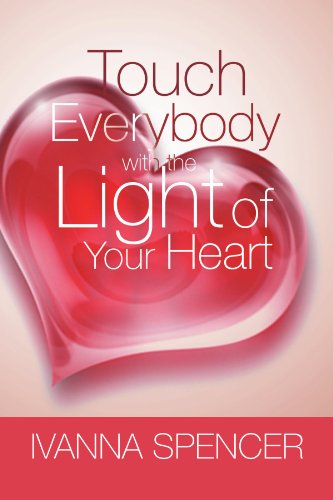Touch Everybody with the Light of Your Heart [Paperback]