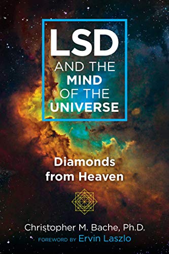 LSD and the Mind of the Universe Diamonds from Heaven [Paperback]