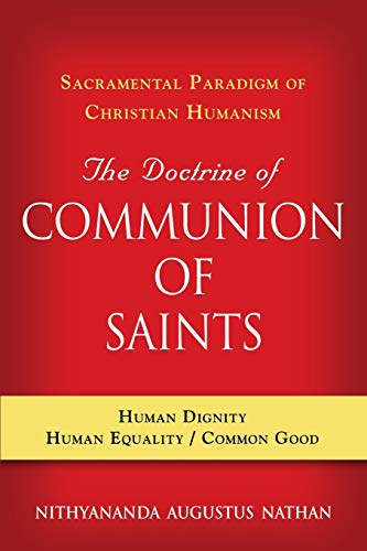 Doctrine of COMMUNION of SAINTS  Sacramental Paradigm of Christian Humanism [Paperback]