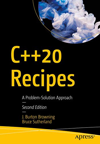C++20 Recipes A Problem-Solution Approach [Paperback]